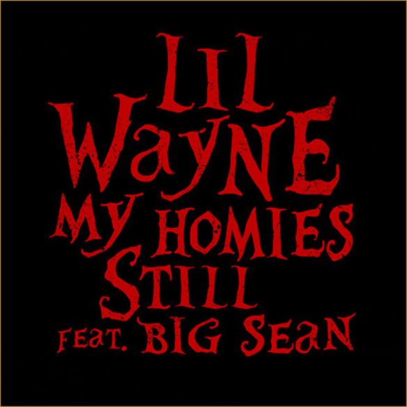 lil wayne album cover my homies still